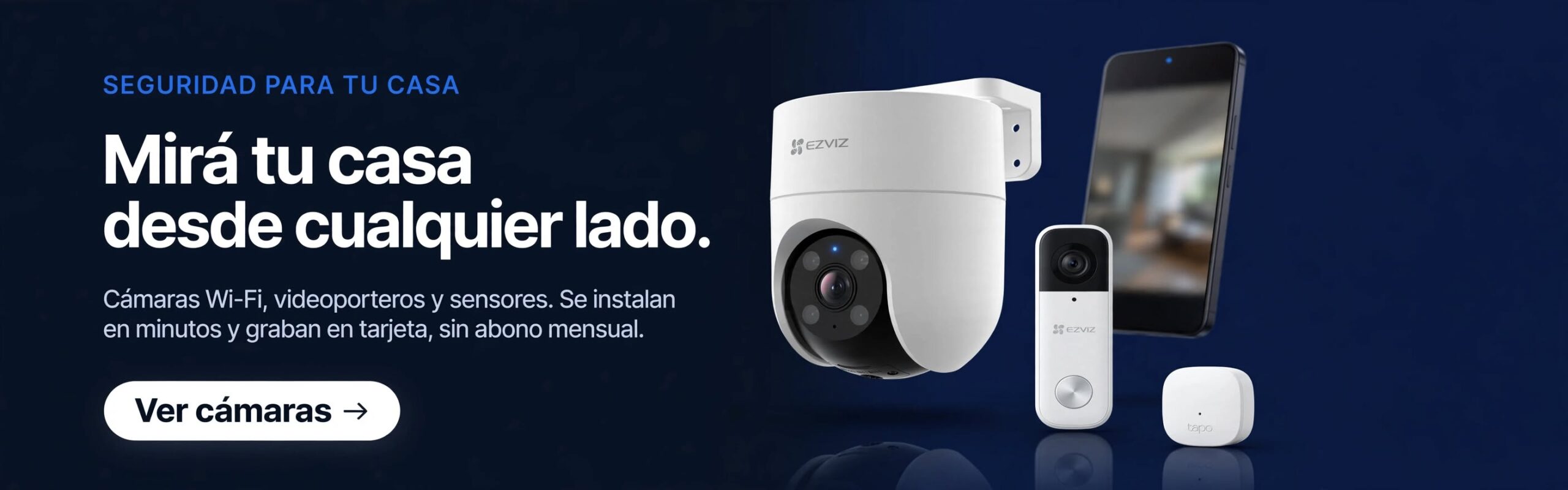 Cámaras Wi-Fi, videoporteros y sensores para tu casa: mirá tu casa desde el celular, sin abono mensual. Ver cámaras.